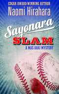 Sayonara Slam: A Mas Arai Mystery - Hardcover