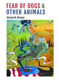 Fear of Dogs & Other Animals - Paperback