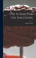 The Science of the Emotions. - Hardcover