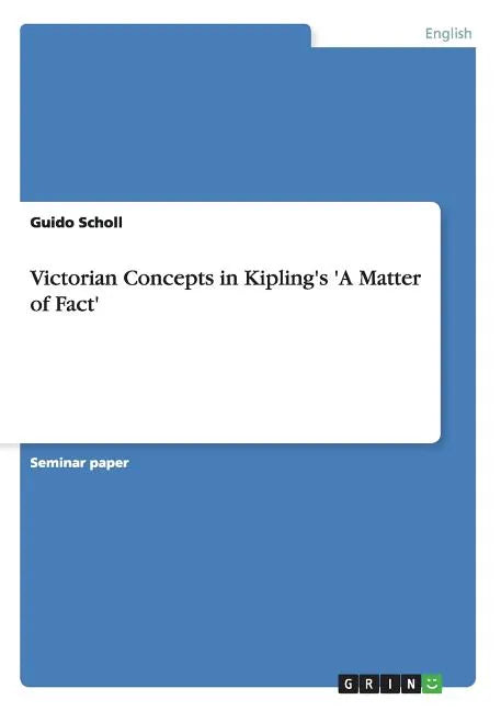 Victorian Concepts in Kipling's 'A Matter of Fact' - Paperback