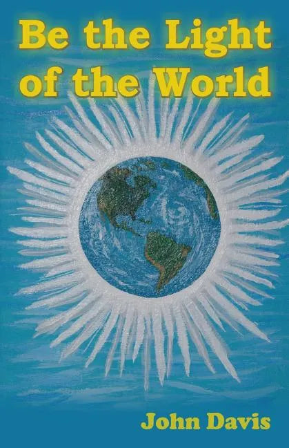 Be the Light of the World - Paperback