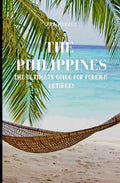 The Philippines: The Ultimate Guide for Foreign Retirees - Paperback