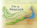I'm a Peacock - Paperback