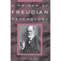 A Primer of Freudian Psychology - Paperback