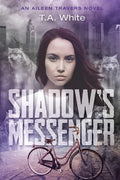 Shadow's Messenger: An Aileen Traver's Novel - Paperback