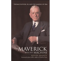 The Maverick and His Machine: Thomas Watson, Sr. and the Making of IBM - Hardcover