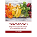 Carotenoids: Importance in Human Nutrition and Health - Hardcover