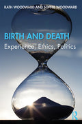 Birth and Death: Experience, Ethics, Politics - Paperback