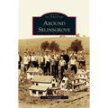 Around Selinsgrove - Hardcover