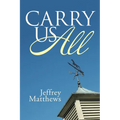 Carry Us All - Paperback