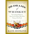 99 Drams of Whiskey: The Accidental Hedonist's Quest for the Perfect Shot and the History of the Drink - Paperback