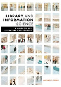 Library and Information Science: A Guide to Key Literature and Sources - Paperback