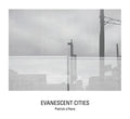 Evanescent Cities - Hardcover