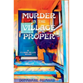 Murder in the Village Proper: An It's Never Too Late Mystery - Paperback