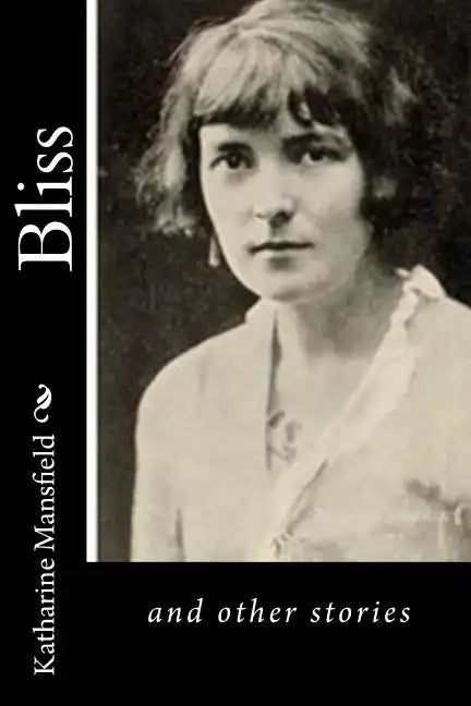 Bliss: and other stories - Paperback