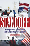 Standoff: Standing Rock, the Bundy Movement, and the American Story of Sacred Lands - Paperback