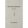 Keep Your Pantheon (and School): Two Unrelated Plays - Paperback