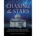 Chasing the Stars: How the Astronomers of Observatory Hill Transformed Our Understanding of the Universe - Paperback