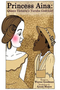 Princess Aina: Queen Victoria's Yoruba Godchild - Paperback