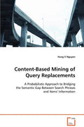 Content-Based Mining of Query Replacements - Paperback