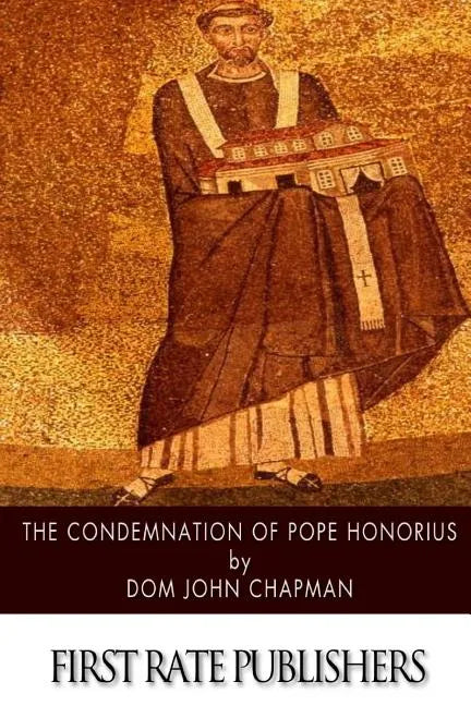 The Condemnation of Pope Honorius - Paperback