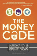 The Money Code: Improve Your Entire Financial Life Right Now - Paperback