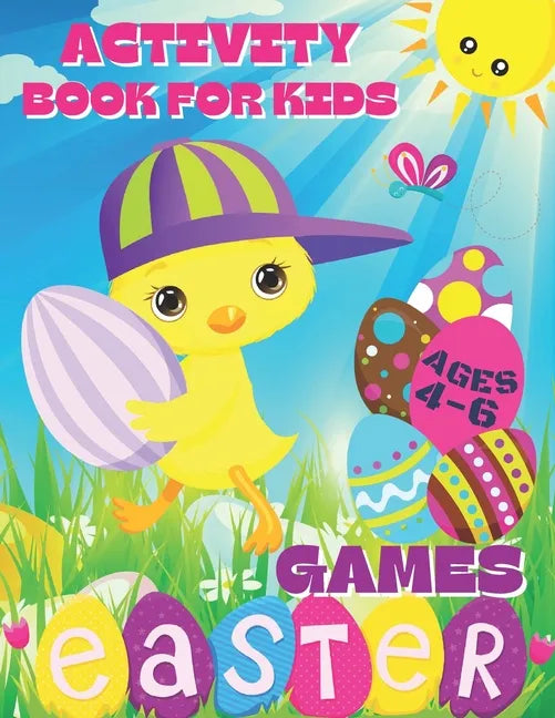 Activity Book for Kids Ages 4-6 Easter Games: Board Games, Mazes and Activity Pages for Toddlers, Preschoolers, Kindergarten and Primary School - East - Paperback