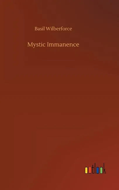 Mystic Immanence - Hardcover