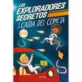 Los Exploradores Secretos Y La Caída del Cometa (Secret Explorers Comet Collision) - Hardcover