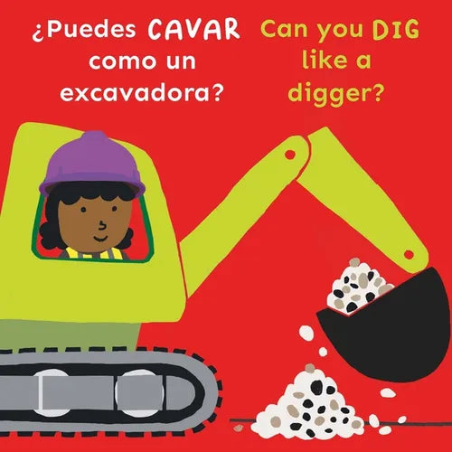 ¿Puedes Cavar Como Un Excavadora?/Can You Dig Like a Digger? - Board Book