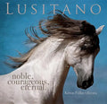 Lusitano: Noble, Courageous, Eternal - Paperback