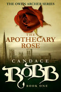 The Apothecary Rose: The Owen Archer Series - Book One - Paperback