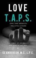 Love TAPS: Red Flags of An Abuser and How To Get Out - Paperback