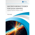 Machine Learning Toolbox for Social Scientists: Applied Predictive Analytics with R - Hardcover