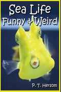 Sea Life Funny & Weird Marine Animals: Learn with Amazing Photos and Facts About Ocean Marine Sea Animals. - Paperback