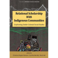 Relational Scholarship With Indigenous Communities: Confronting Settler Colonial Social Studies - Paperback