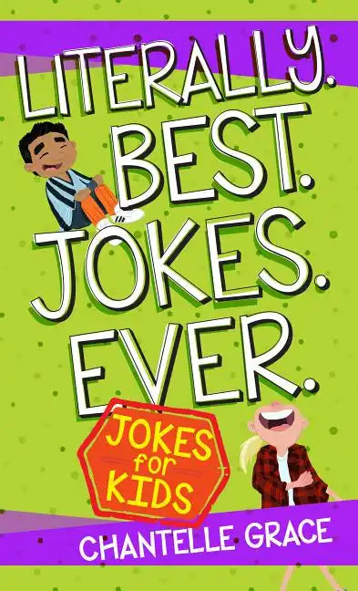 Literally Best Jokes Ever: Jokes for Kids - Paperback