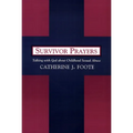 Survivor Prayers: Talking with God about Childhood Sexual Abuse - Paperback