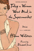 Today a Woman Went Mad in the Supermarket: Stories - Paperback