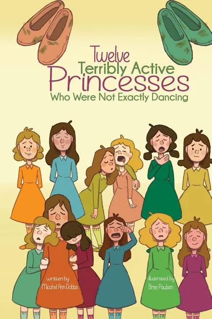 Twelve Terribly Active Princesses who were not Exactly Dancing - Paperback