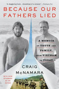 Because Our Fathers Lied: A Memoir of Truth and Family, from Vietnam to Today - Paperback