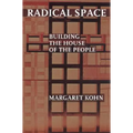 Radical Space: Building the House of the People - Paperback