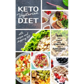 Keto Vegetarian Diet: Low Carb Recipes, Meal Plans and Explanations for Beginners to Lose Weight Quickly and Burn Fat With the Plant-Based Keto Diet - Paperback