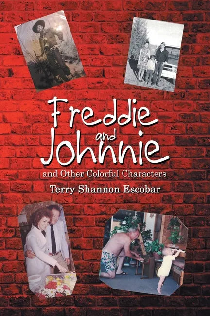 Freddie and Johnnie: And Other Colorful Characters - Paperback