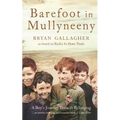 Barefoot in Mullyneeny: A Boy's Journey Towards Belonging - Paperback