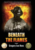 Beneath the Flames - Hardcover