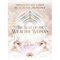 The Way of the Wealthy Woman Journal: Inspiration, Practices, & Wisdom to Activate Abundance - Hardcover