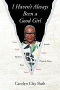I Haven't Always Been a Good Girl - Paperback
