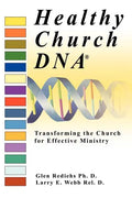 Healthy Church DNA(R): Transforming the Church for Effective Ministry - Paperback