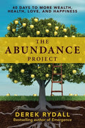 The Abundance Project: 40 Days to More Wealth, Health, Love, and Happiness - Paperback